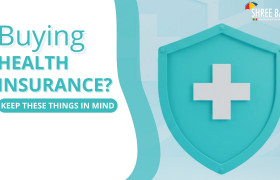 Buying Health Insurance? Keep These Things in Mind