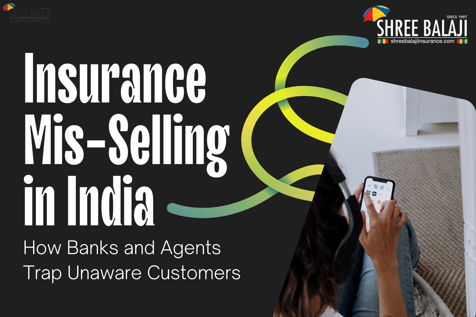 Insurance Mis-Selling in India: How Banks and Agents Trap Unaware Customers