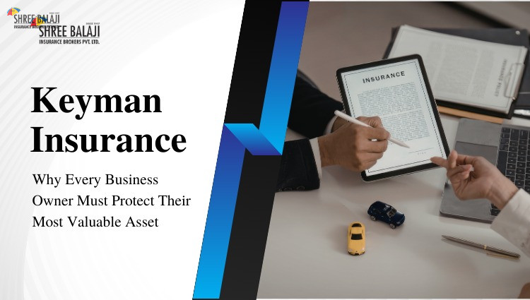 Keyman Insurance: Why Every Business Owner Must Protect Their Most Valuable Asset