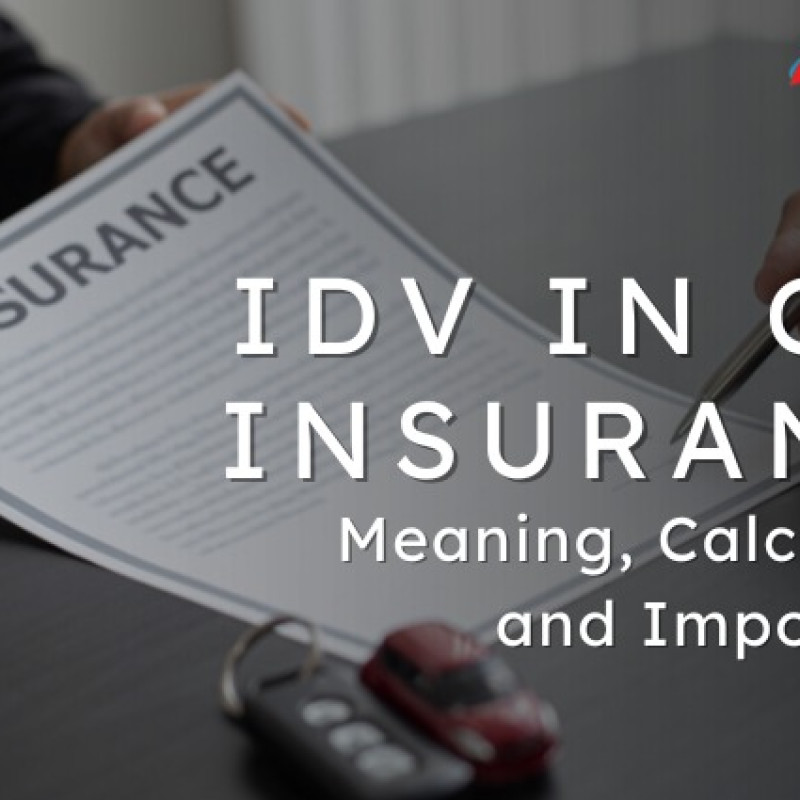 IDV in Car Insurance: Meaning, Calculation and Importance