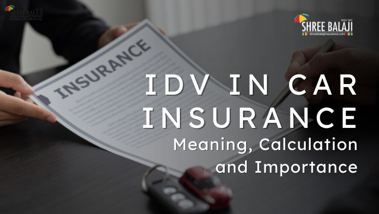 IDV in Car Insurance: Meaning, Calculation and Importance